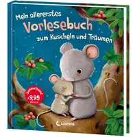 Loewe Mein allererstes Vorlesebuch zum Kuscheln und Träumen