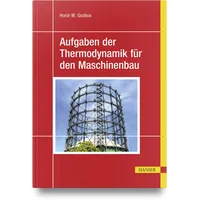 Hanser Fachbuchverlag Aufgaben der Thermodynamik für den Maschinenbau