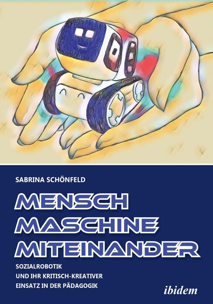 Mensch - Maschine - Miteinander - Sabrina Schönfeld  Kartoniert (TB)