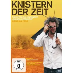 Knistern der Zeit - Christoph Schlingensief und sein Operndorf in Burkina Faso (Neu differenzbesteuert)