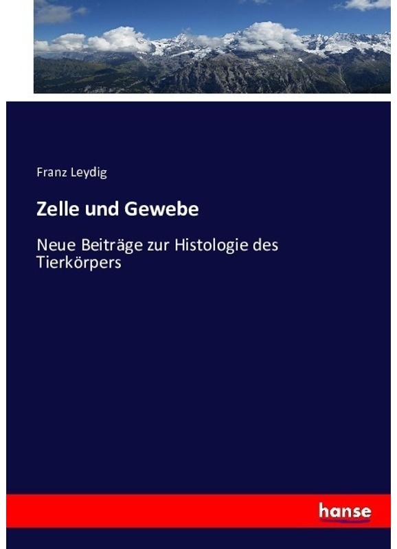 Zelle Und Gewebe - Franz Leydig, Kartoniert (TB)