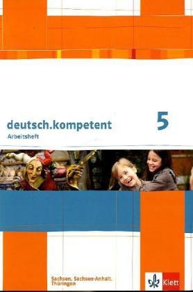 Deutsch.Kompetent. Ausgabe Für Sachsen  Sachsen-Anhalt Und Thüringen Ab 2011 / Deutsch.Kompetent 5. Ausgabe Sachsen  Sachsen-Anhalt  Thüringen  Karton