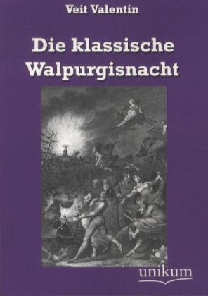 Die Klassische Walpurgisnacht - Veit Valentin  Kartoniert (TB)