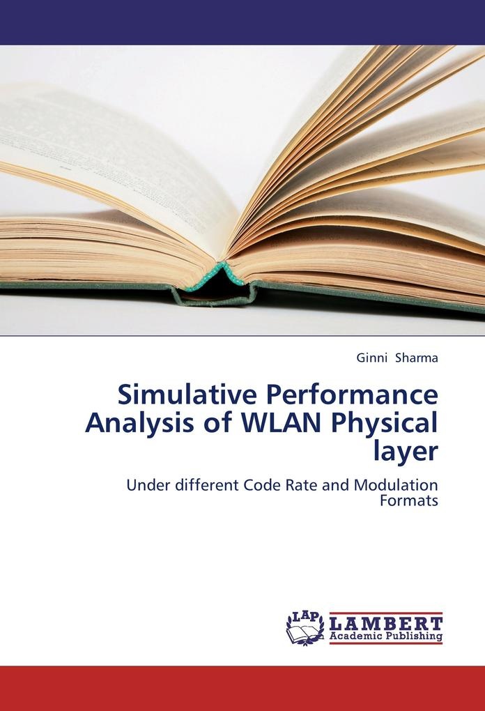 Simulative Performance Analysis of WLAN Physical layer: Buch von Ginni Sharma