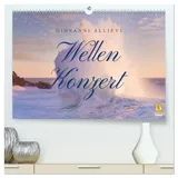 Calvendo Wellen Konzert (hochwertiger Premium Wandkalender 2026 DIN A2 quer), Kunstdruck in Hochglanz: