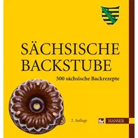 Carl Hanser Verlag Sächsische Backstube 500 sächsische Backrezepte