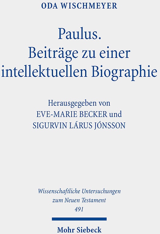 Paulus: Beiträge Zu Einer Intellektuellen Biographie - Oda Wischmeyer  Leinen