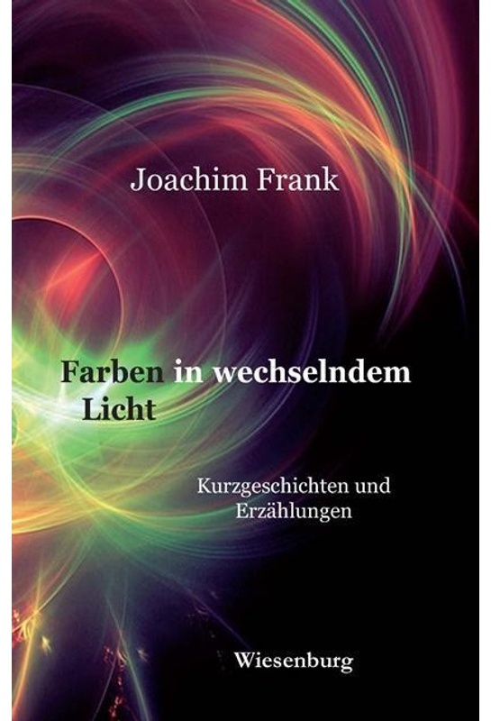Farben In Wechselndem Licht - Joachim Frank  Kartoniert (TB)