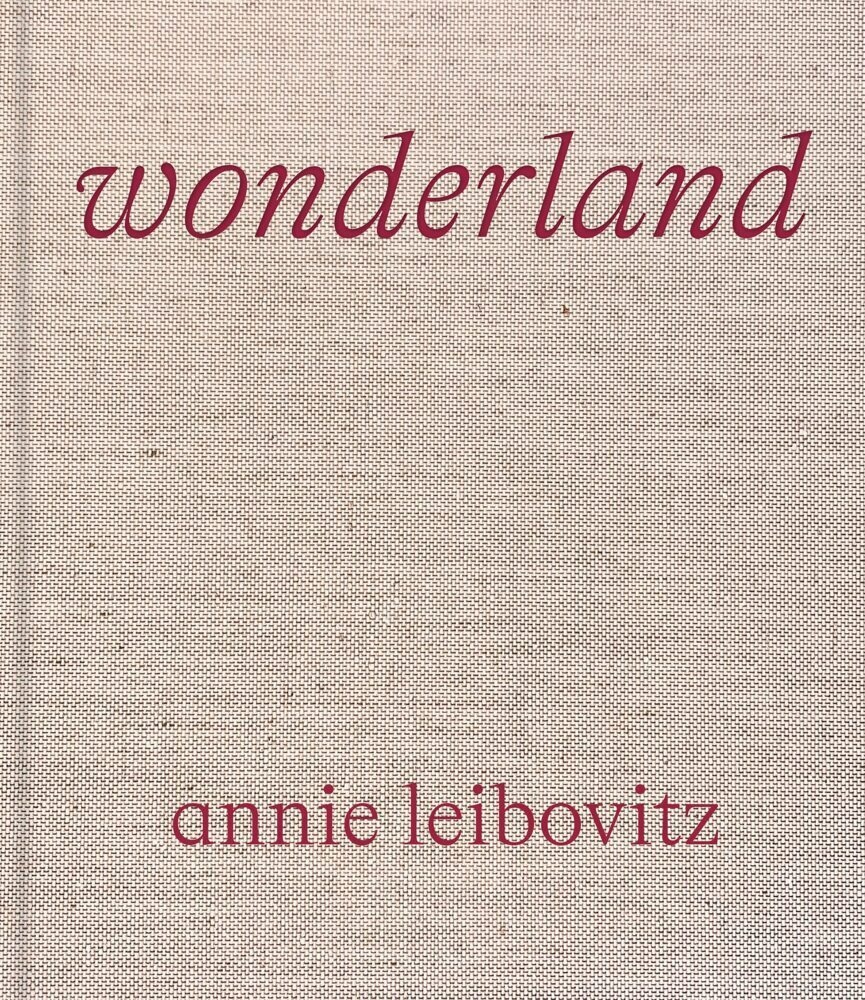 Annie Leibovitz: Wonderland - Annie Leibovitz  Anna Wintour  Gebunden