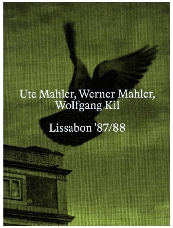 Lissabon '87/88 - Ute Mahler  Werner Mahler  Gebunden