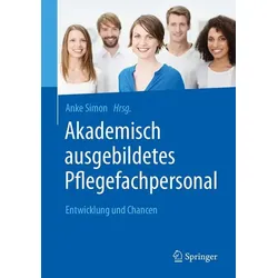 Akademisch ausgebildetes Pflegefachpersonal