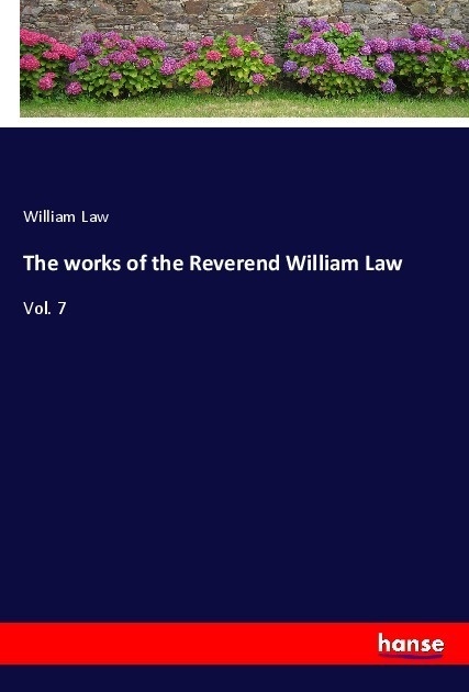 The Works Of The Reverend William Law - William Law  Kartoniert (TB)