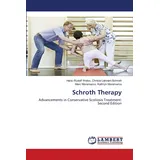 Lap Lambert Academic Publishing Schroth Therapy: Advancements in Conservative Scoliosis Treatment: Second Edition