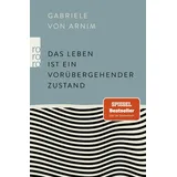 Rowohlt Das Leben ist ein vorübergehender Zustand