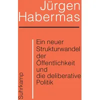 Suhrkamp Ein neuer Strukturwandel der Öffentlichkeit und die deliberative