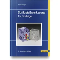 Hanser Fachbuchverlag Spritzgießwerkzeuge für Einsteiger
