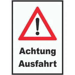 Achtung Ausfahrt Schild A6 (105x148mm)