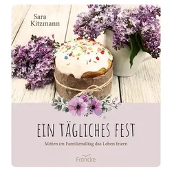 Ein tägliches Fest