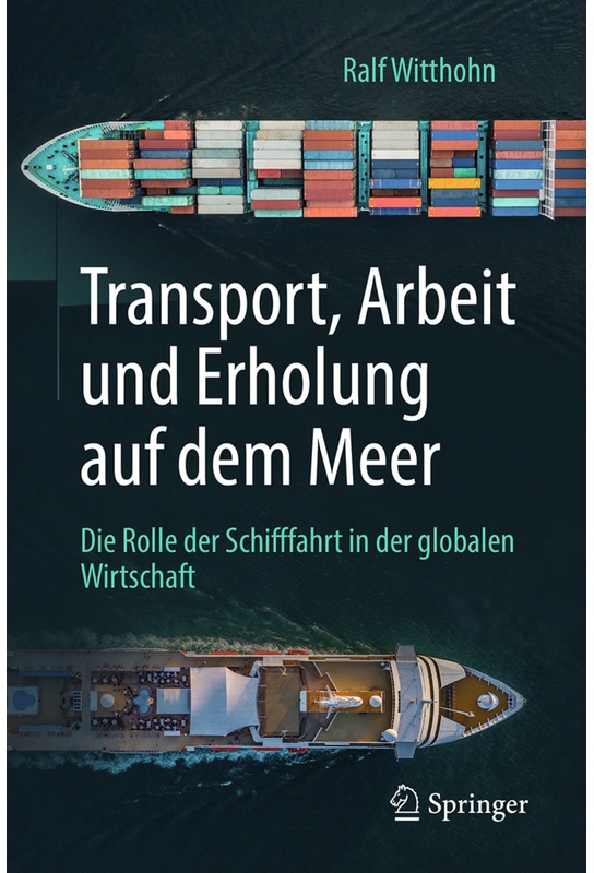 Transport  Arbeit Und Erholung Auf Dem Meer - Ralf Witthohn  Gebunden