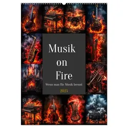 Musik on Fire (Wandkalender 2025 DIN A2 hoch), CALVENDO Monatskalender