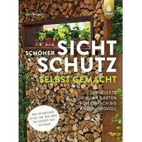 Ulmer Eugen Verlag Schöner Sichtschutz selbst gemacht