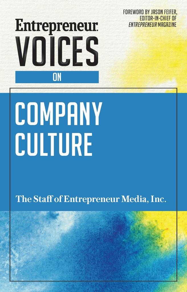 Entrepreneur Voices on Company Culture: eBook von The Staff of Entrepreneur Media
