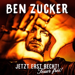 Jetzt erst recht! Feuer frei - Ben Zucker  Ben Zucker  Ben Zucker. (CD)