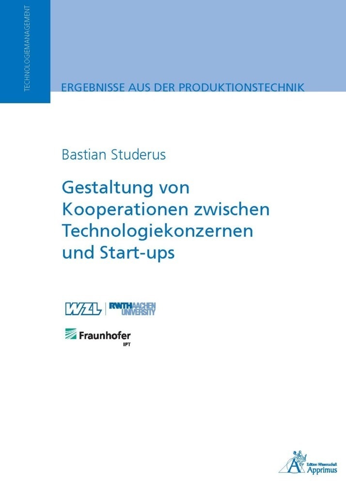 Ergebnisse Aus Der Produktionstechnik / 30/2023 / Gestaltung Von Kooperationen Zwischen Technologiekonzernen Und Start-Ups - Bastian Studerus  Kartoni