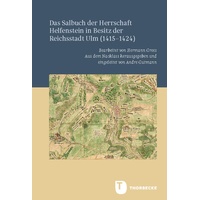 Thorbecke Jan Verlag Das Salbuch der Herrschaft Helfenstein in Besitz der Reichsstadt Ulm (1415–1424)