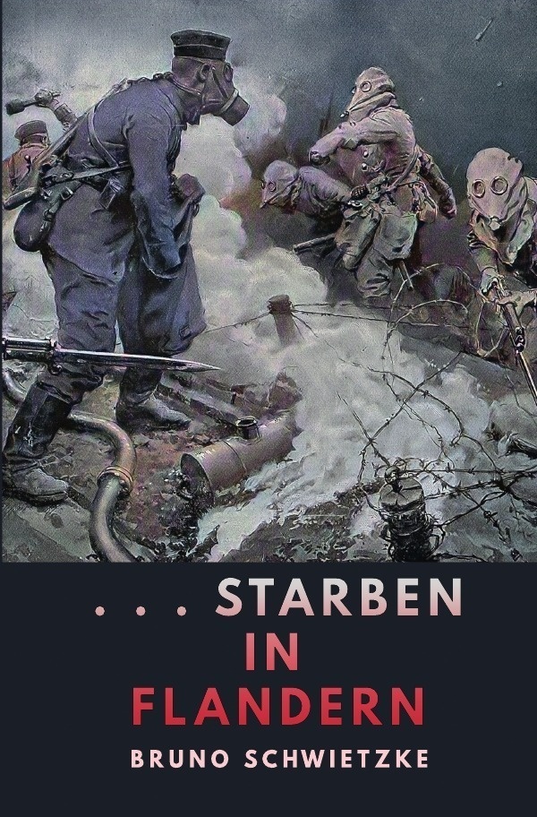 Starben In Flandern - Bruno Schwietzke  Kartoniert (TB)