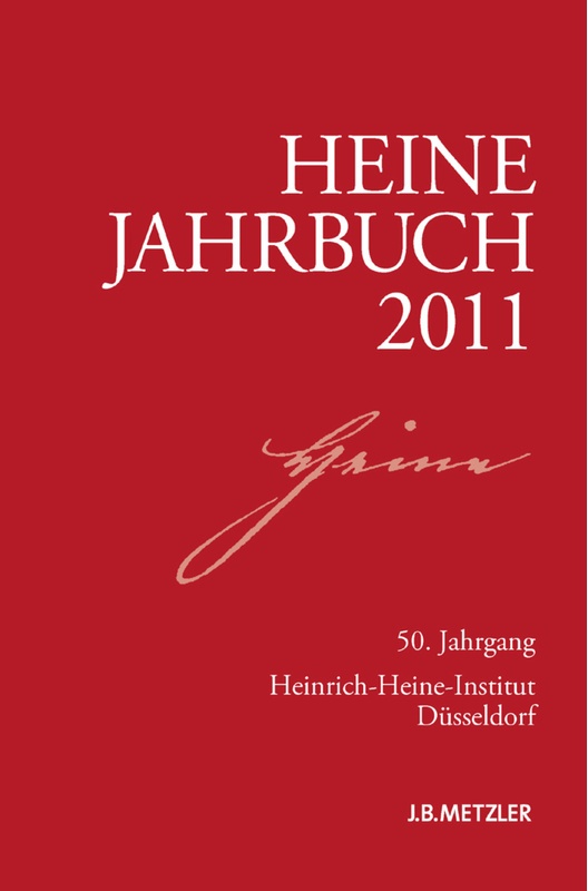 Heine-Jahrbuch / Heine-Jahrbuch 2011 - Heinrich-Heine-Gesellschaft, Heinrich-Heine-Institut, Heinrich-Heine-Institut Düsseldorf, Kartoniert (TB)