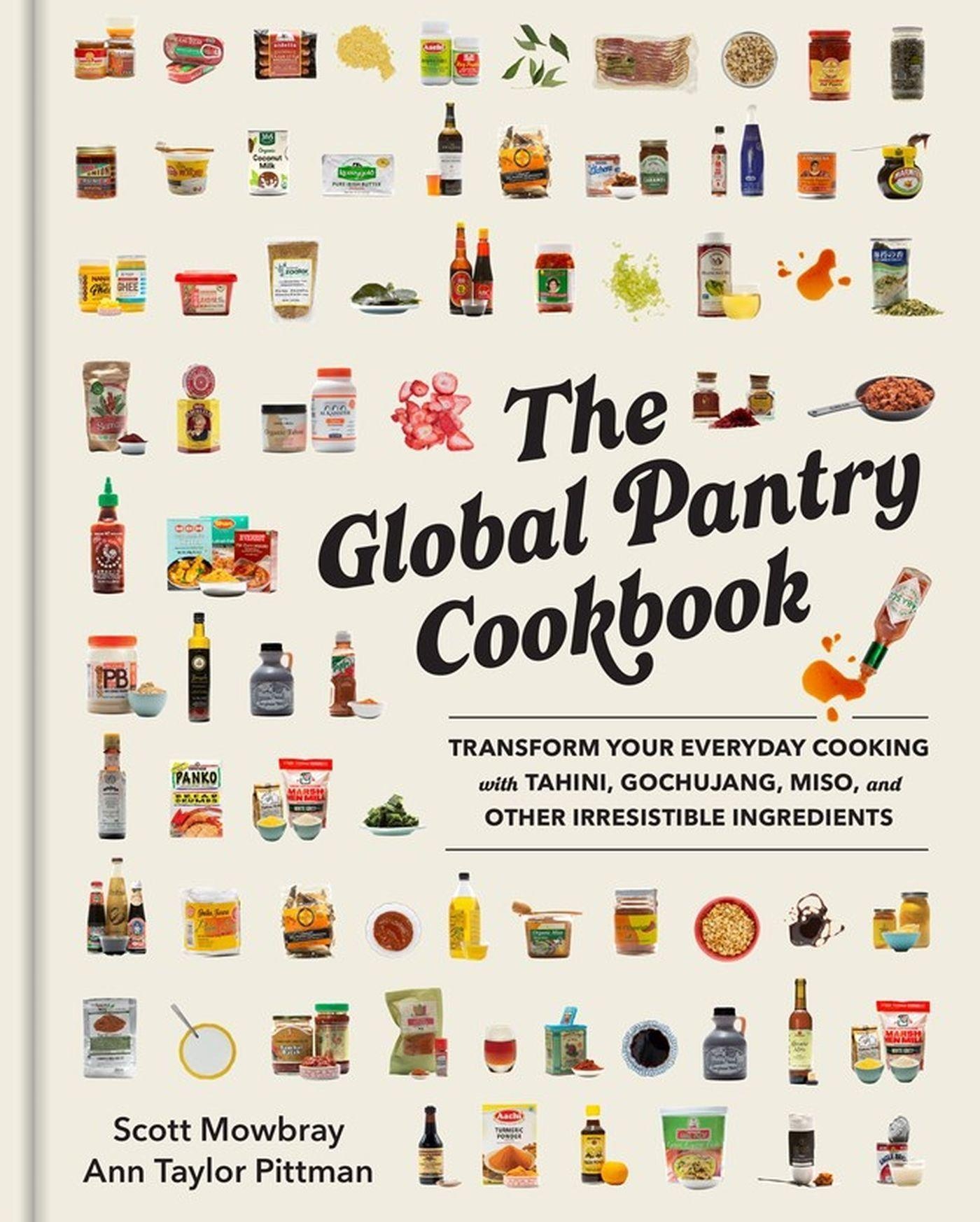 The Global Pantry Cookbook - Ann Taylor Pittman  Scott Mowbray  Gebunden