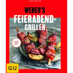 Weber's Feierabend-Grillen - Grillbuch