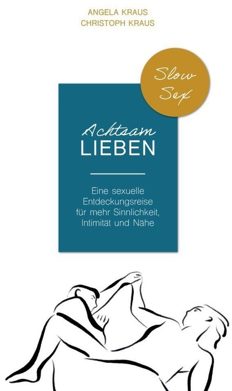 Achtsam Lieben - Angela Kraus, Christoph Kraus, Kartoniert (TB)