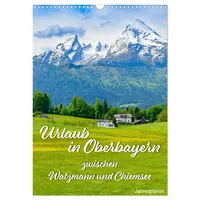Calvendo Urlaub in Oberbayern - zwischen Watzmann und Chiemsee