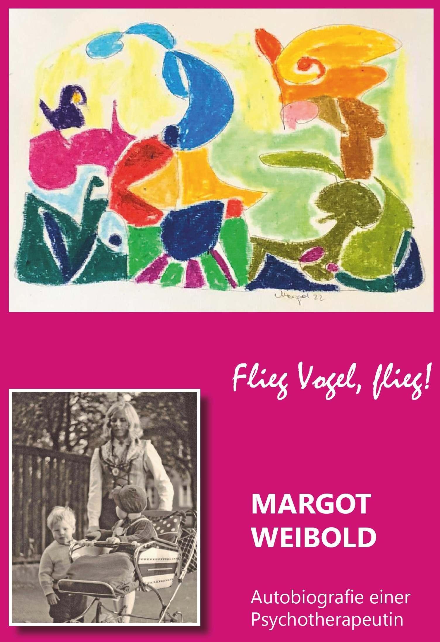 Margot Weibold - Autobiografie Einer Psychotherapeutin - Margot Weibold  Taschenbuch