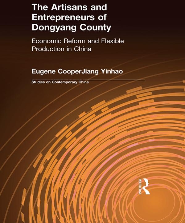 The Artisans and Entrepreneurs of Dongyang County: eBook von Terry L Cooper/ Yinhuo Jiang