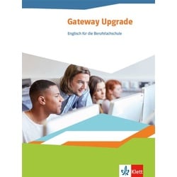 Gateway Upgrade. Schülerbuch. Englisch für die Berufsfachschule