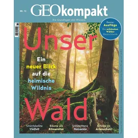 Gruner + Jahr Geo-Mairs GEOkompakt / GEOkompakt 72/2022 - Unser Wald:
