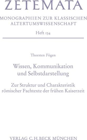 Wissen, Kommunikation und Selbstdarstellung: Zur Struktur und Charakteristik römischer Fachtexte der, Sachbücher