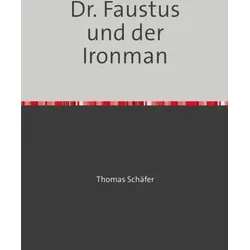 Dr. Faustus und der Ironman