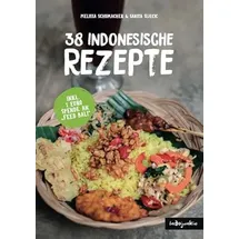 melissa johanna schumacher Indonesien Kochbuch: 38 indonesische Rezepte