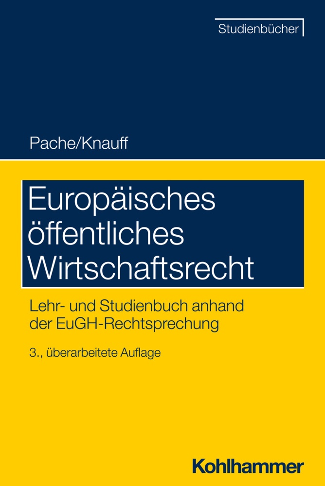 Europäisches Öffentliches Wirtschaftsrecht - Eckhard Pache  Matthias Knauff  Matthias Kettemann  Meinhard Schröder  Cornelia Manger-Nestler  Ludger Br