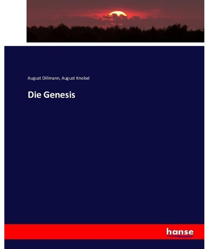 Die Genesis - August Dillmann, August Knobel, Kartoniert (TB)