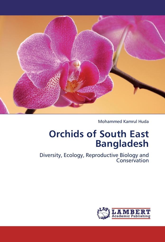 Orchids of South East Bangladesh: Buch von Mohammed Kamrul Huda