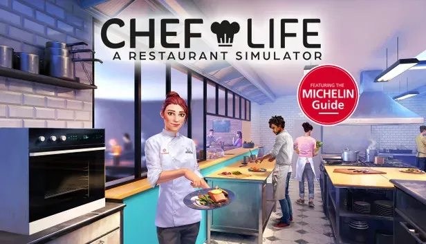 Chef Life - A Restaurant Simulator