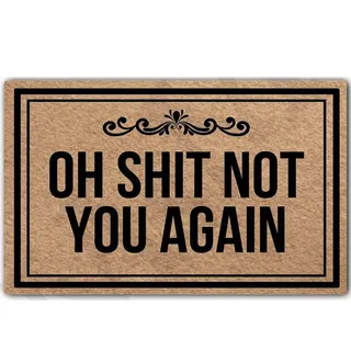 MsMr Lustige Fußmatte, mit Aufschrift: „Oh Shit Not You Again“, für Innen- und Außenbereich, Vliesstoff, 45,7 x 76,2 cm (18 x 30 Zoll)