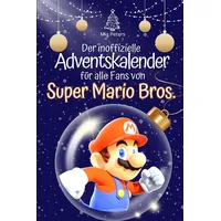 27amigos Der inoffizielle Adventskalender für alle Fans von Super
