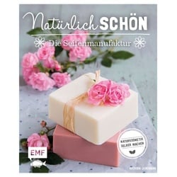 Natürlich schön – Die Seifenmanufaktur