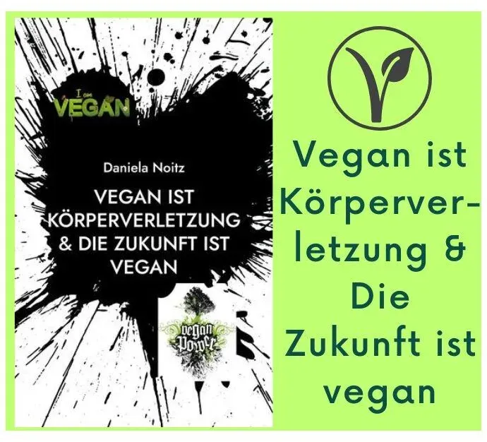 Vegan ist Körperverletzung & Die Zukunft ist vegan | Daniela Noitz